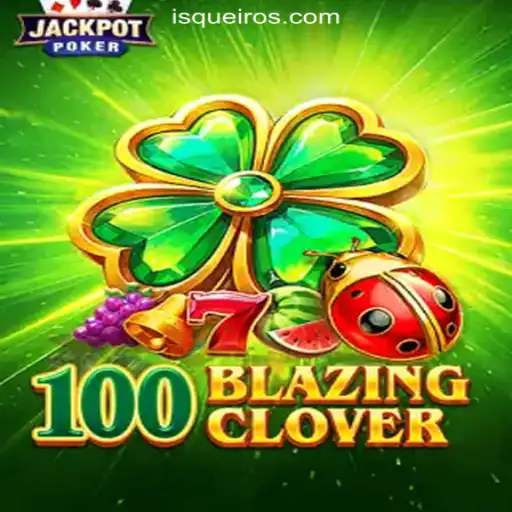 Exploring the Thrills and Features of 100BlazingClover