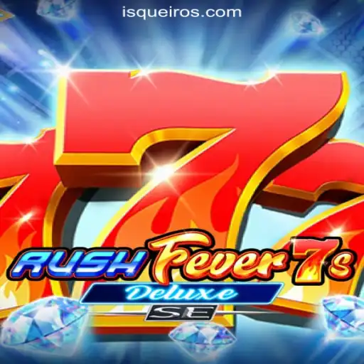 Explore the Thrilling World of RushFever7sDeluxeSE: The Ultimate Slot Experience in Brazil
